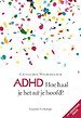 ADHD, hoe haal je het uit je hoofd? ADHD, hoe haal je het uit je hoofd?