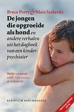De jongen die opgroeide als hond (geactualiseerde editie)
