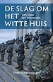 De slag om het Witte Huis De slag om het Witte Huis