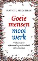 Goeie mensen, mooi werk! Goeie mensen, mooi werk!