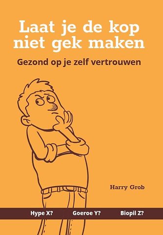 Laat je de kop niet gek maken!