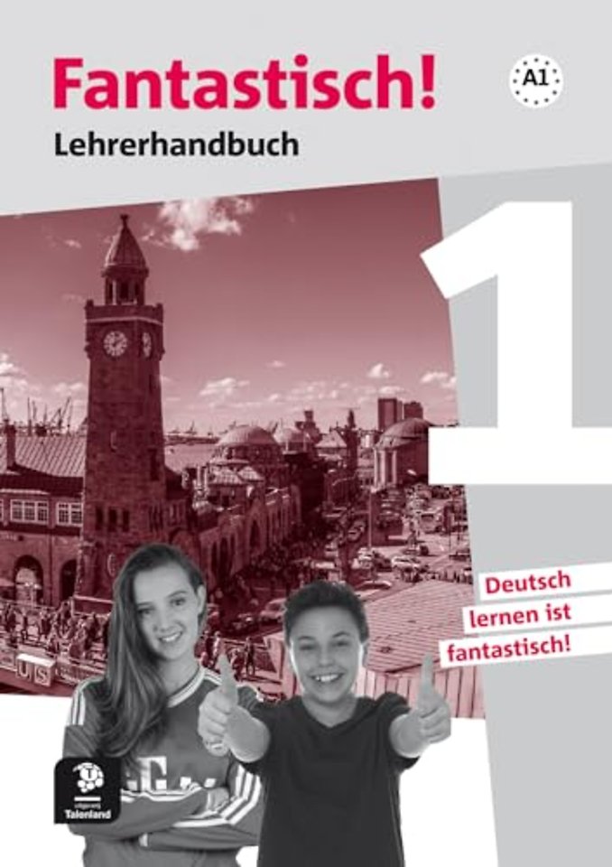 Fantastisch! 1 - Lehrerhandbuch - Talenland versie A1 Lehrerhandbuch
