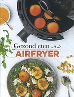 Gezond eten uit de airfryer