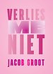 Verlies me niet