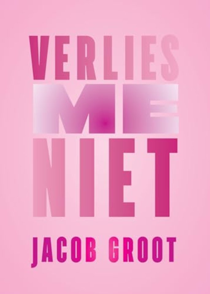 Verlies me niet
