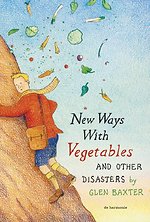 New Ways with Vegetables and Other Disasters