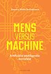 Mens versus machine Mens versus machine