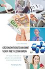 Gezondheidseconomie voor niet-economen Gezondheidseconomie voor niet-economen