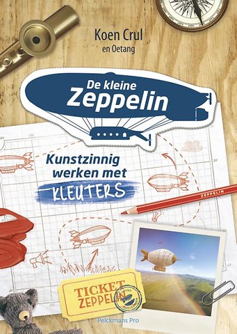 De kleine zeppelin: Kunstzinnig werken met kleuters