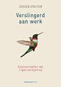 Verslingerd aan werk Verslingerd aan werk