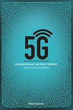 5G - De ruggengraat van onze toekomst