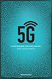 5G - De ruggengraat van onze toekomst