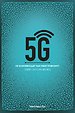 5G - De ruggengraat van onze toekomst