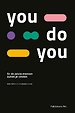 You Do You - En de juiste mensen zullen je vinden You Do You - En de juiste mensen zullen je vinden