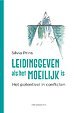 Leidinggeven als het moeilijk is Leidinggeven als het moeilijk is