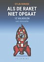Als de raket niet opgaat Als de raket niet opgaat