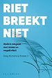 Riet breekt niet
