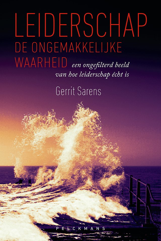 Leiderschap: de ongemakkelijke waarheid Leiderschap: de ongemakkelijke waarheid