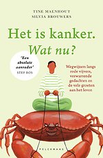 Het is kanker. Wat nu?