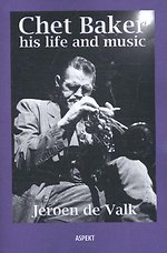 Chet Baker his life and music