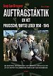 Auftragstaktik en het Pruisische/Duitse leger 1850-1945 Auftragstaktik en het Pruisische/Duitse leger 1850-1945
