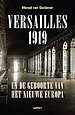 Versailles 1919 en de geboorte van het nieuwe Europa