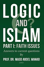 Logic and Islam Part 1: Faith Issues