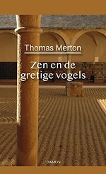 Thomas Merton, Zen en de gretige vogels