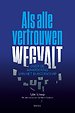 Als alle vertrouwen wegvalt