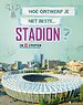 Hoe ontwerp je het beste stadion?