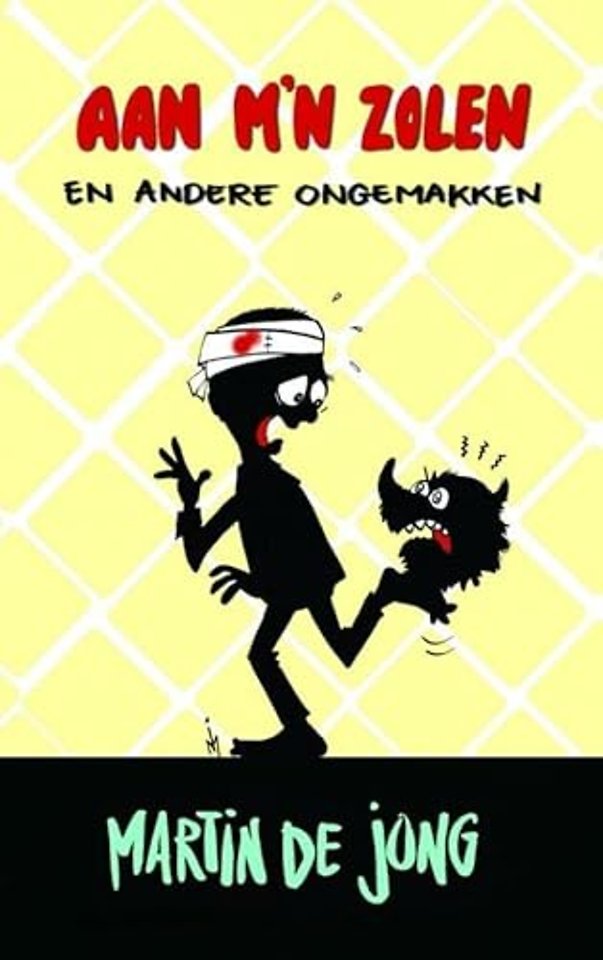 Aan m'n zolen en andere ongemakken