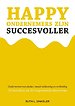 Happy ondernemers zijn succesvoller