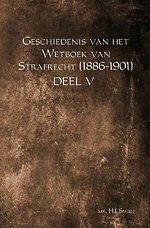 Geschiedenis van het Wetboek van Strafrecht (1886-1901) DEEL V