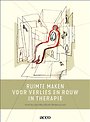 Ruimte maken voor verlies en rouw in therapie Ruimte maken voor verlies en rouw in therapie