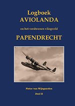 Logboek Aviolanda en het verdwenen vliegveld Papendrecht Deel II