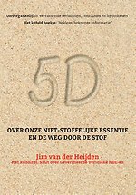 5D - Over onze niet-stoffelijke essentie en de weg door het stof