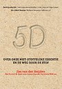 5D - Over onze niet-stoffelijke essentie en de weg door het stof 5D - Over onze niet-stoffelijke essentie en de weg door het stof