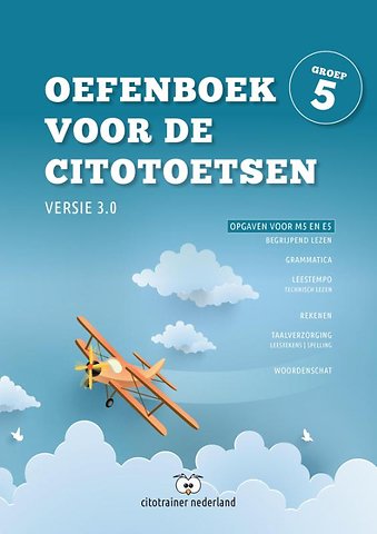 Oefenboek voor de Citotoetsen Opgaven voor M5 en E5 groep 5