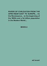 Boek-2... RIVERS OF CIVILIZATION FROM THE AFRO-NEAR EAST TO EUROPE...