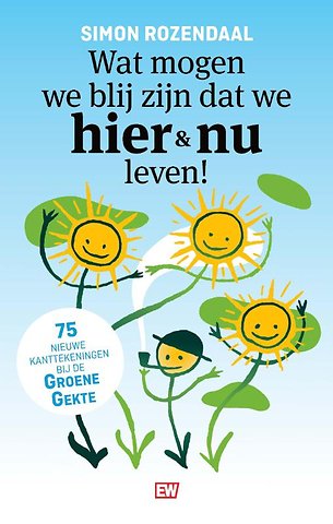 Wat mogen we blij zijn dat we hier en nu leven!