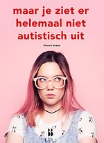Maar je ziet er helemaal niet autistisch uit