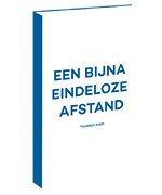 Een bijna eindeloze afstand