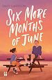 Six More Months of June