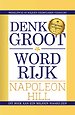 Denk groot & word rijk Denk groot & word rijk