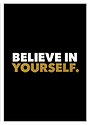 Believe in yourself