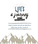 Life is a journey not a destination