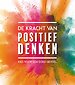 De kracht van positief denken De kracht van positief denken