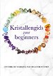Kristallengids voor beginners