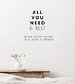 All you need is rest
