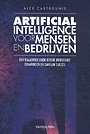 Artificial Intelligence voor mensen en bedrijven Artificial Intelligence voor mensen en bedrijven